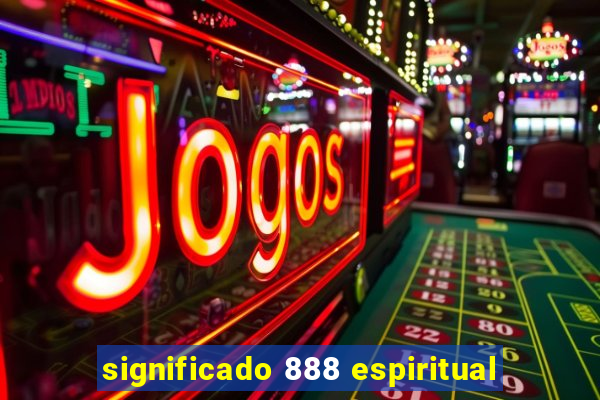 significado 888 espiritual